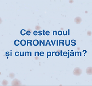 Ce este un Coronavirus de tip nou? Cum să te protejezi împotriva acestei infecții ? Unde te poți adresa?